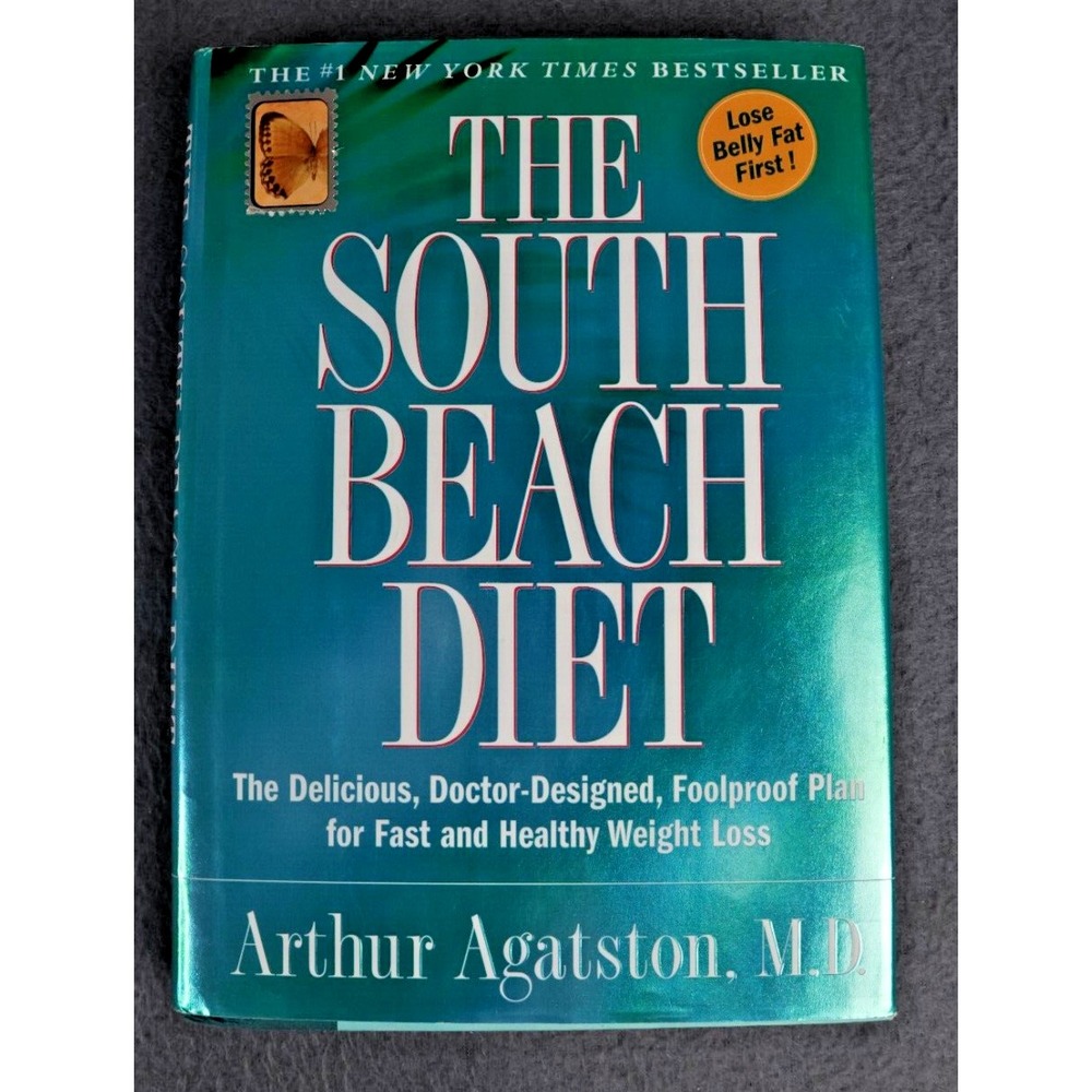 The South Beach Diet Arthur Agatston 2003 Hardcover Dust Jacket 9781579546465